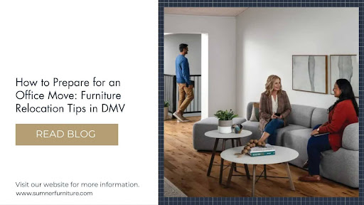 How to Prepare for an Office Move Furniture Relocation Tips in DMV